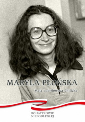 Okładka książki Maryla Płońska Maja Lubiejewska- Chilicka