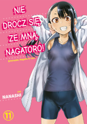 Okładka książki Nie drocz się ze mną, Nagatoro! #11 Nanashi