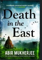 Okładka książki Death in the East Abir Mukherjee