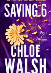 Okładka książki Saving 6 Chloe Walsh