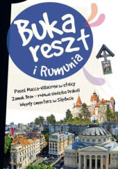 Okładka książki Bukareszt i Rumunia Dariusz Czerniak, Witold Korsak, Piotr Skrzypiec, Jacek Tokarski, Michał Torz