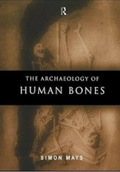 Okładka książki The archaeology of human bones Simon Mays