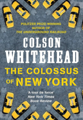 Okładka książki The Colossus of New York Colson Whitehead