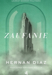 Okładka książki Zaufanie Hernan Diaz