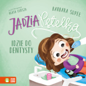 Okładka książki Jadzia Pętelka idzie do dentysty Barbara Supeł