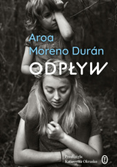 Okładka książki Odpływ Aroa Moreno Durán