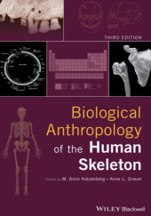 Okładka książki Biological Anthropology of the Human Skeleton M. Anne Katzenberg, Anne L. Grauer