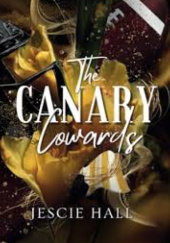 Okładka książki The Canary Cowards Jescie Hall