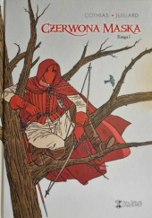Okładka książki Czerwona Maska księga I Patrick Cothias, André Juillard