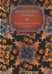 Okładka książki Hrabia Monte Christo Tom 1 Aleksander Dumas