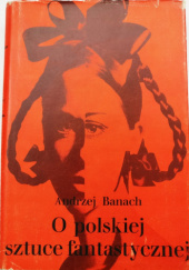 Okładka książki O polskiej sztuce fantastycznej Andrzej Banach