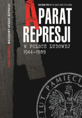 APARAT REPRESJI W POLSCE LUDOWEJ 1944–1989 nr 19(2021)