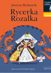 Okładka książki Rycerka Rozalka Justyna Bednarek