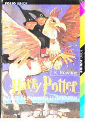 Okładka książki Harry Potter et le prisonnier d'Azkaban J.K. Rowling