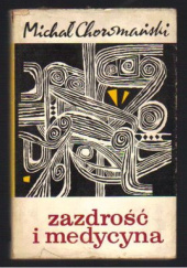Okładka książki Zazdrość i medycyna Michał Choromański