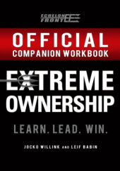 Okładka książki The Official Extreme Ownership Companion Workbook (Echelon Front Leadership Companion Workbooks) Leif Babin, Jocko Willink