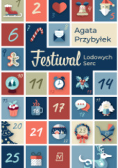 Okładka książki Festiwal Lodowych Serc Agata Przybyłek