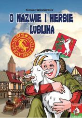 O nazwie i herbie Lublina
