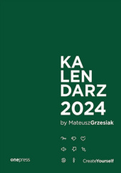 Okładka książki Kalendarz Create Yourself 2024 Mateusz Grzesiak