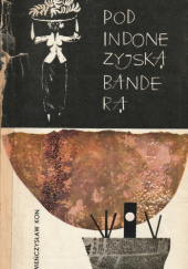 Okładka książki Pod indonezyjską banderą Wieńczysław Kon