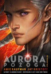 Okładka książki Aurora: Pożoga Amie Kaufman, Jay Kristoff