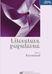 Okładka książki Literatura popularna. T. 3, Kryminał Ewa Bartos, Katarzyna Niesporek