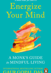 Okładka książki Energize Your Mind Gaur Gopal Das