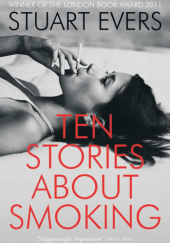 Okładka książki Ten Stories About Smoking Stuart Evers