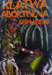 Okładka książki Klątwa Aborygena John S. Moscow