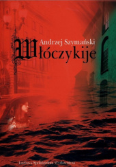 Okładka książki Włóczykije Andrzej Szymański