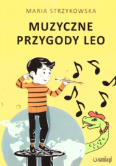 Okładka książki Muzyczne przygody Leo Maria Strzykowska