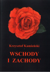 Okładka książki Wschody i zachody Krzysztof Kamieński