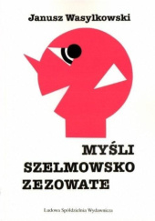 Okładka książki Myśli szelmowsko zezowate Janusz Wasylkowski