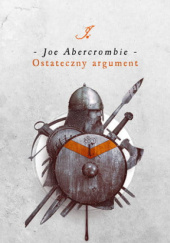 Okładka książki Ostateczny argument Joe Abercrombie