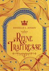 Okładka książki La Reine Traitresse Danielle L. Jensen