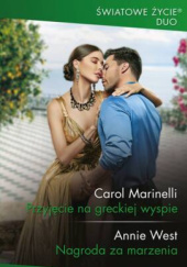 Okładka książki Przyjęcie na greckiej wyspie; Nagroda za marzenia Carol Marinelli, Annie West
