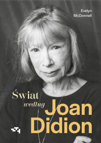 Świat według Joan Didion