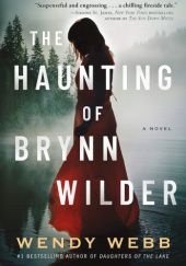 Okładka książki The Haunting of Brynn Wilder Wendy Webb
