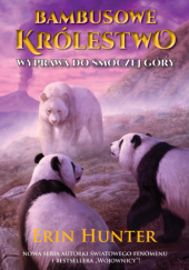 Okładka książki Bambusowe Królestwo. Wyprawa do Smoczej Góry Erin Hunter