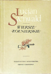 Okładka książki Wiersze żołnierskie Lucjan Szenwald