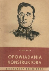 Okładka książki Opowiadania konstruktora Aleksander Jakowlew