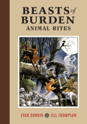 Okładka książki BEASTS OF BURDEN: ANIMAL RITES Evan Dorkin, Jill Thompson