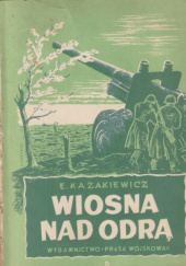 Okładka książki Wiosna nad Odrą Emmanuił Kazakiewicz