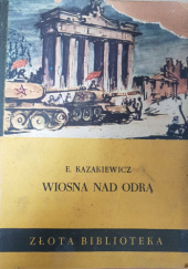 Okładka książki Wiosna nad Odrą Emmanuił Kazakiewicz