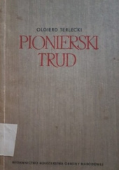 Okładka książki Pionierski trud (opowiadania) Olgierd Terlecki