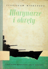 Okładka książki Marynarze i okręty Stanisław Biskupski