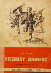 Okładka książki Nieznany żołnierz. Wybór opowiadań ze zbioru pt. "Milcząca barykada" Jan Drda