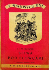Okładka książki Bitwa pod Płowcami (fragmenty powieści "Jelita") Józef Ignacy Kraszewski