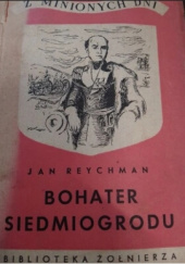 Okładka książki Bohater Siedmiogrodu Jan Reychman