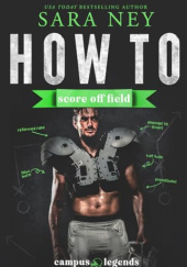 Okładka książki How to Score Off Field Sara Ney